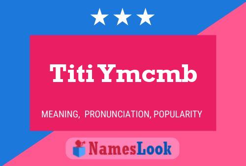 ملصق اسم Titi Ymcmb