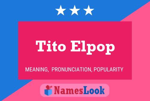 ملصق اسم Tito Elpop