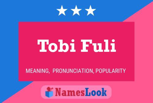 ملصق اسم Tobi Fuli