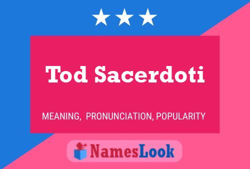 ملصق اسم Tod Sacerdoti