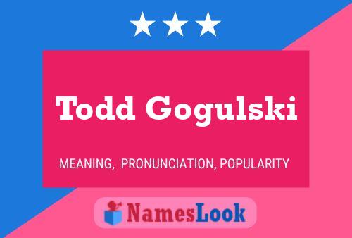 ملصق اسم Todd Gogulski