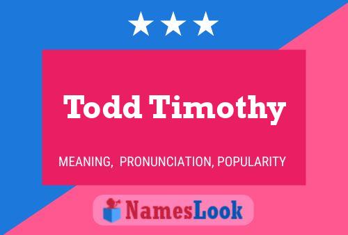 ملصق اسم Todd Timothy