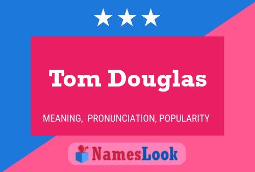 ملصق اسم Tom Douglas