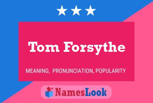 ملصق اسم Tom Forsythe