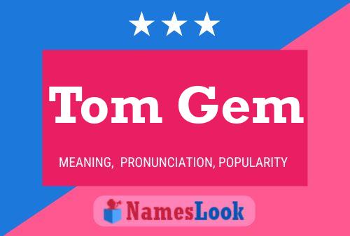 ملصق اسم Tom Gem