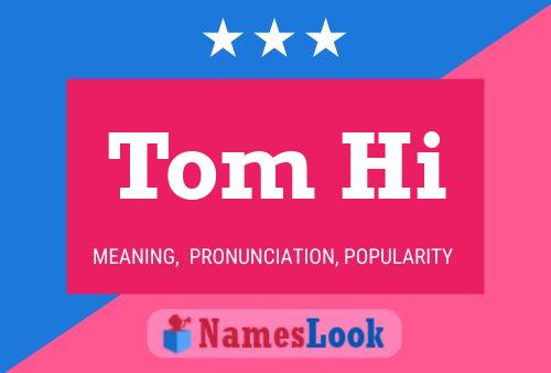 ملصق اسم Tom Hi