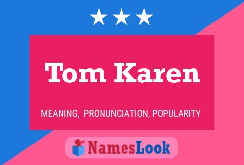 ملصق اسم Tom Karen