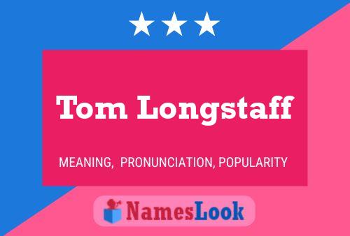 ملصق اسم Tom Longstaff