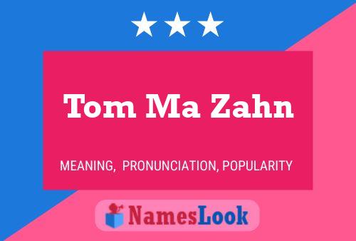 ملصق اسم Tom Ma Zahn