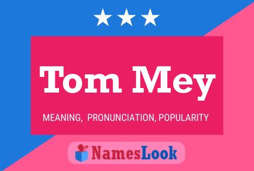 ملصق اسم Tom Mey