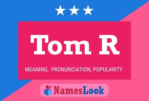 ملصق اسم Tom R