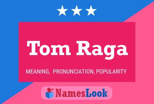 ملصق اسم Tom Raga