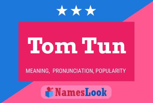 ملصق اسم Tom Tun