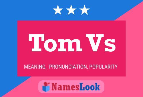 ملصق اسم Tom Vs