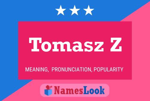 ملصق اسم Tomasz Z