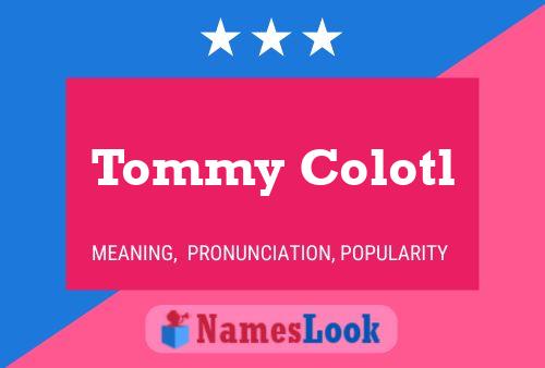 ملصق اسم Tommy Colotl