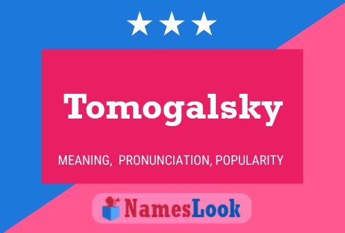 ملصق اسم Tomogalsky