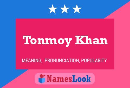 ملصق اسم Tonmoy Khan