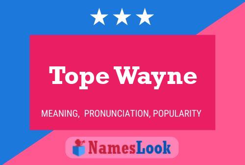 ملصق اسم Tope Wayne