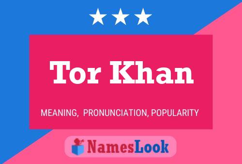 ملصق اسم Tor Khan