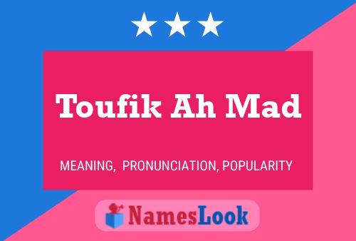 ملصق اسم Toufik Ah Mad