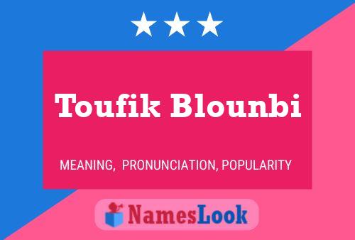 ملصق اسم Toufik Blounbi