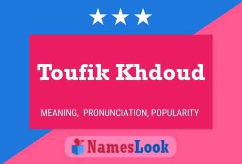 ملصق اسم Toufik Khdoud