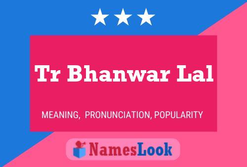 ملصق اسم Tr Bhanwar Lal