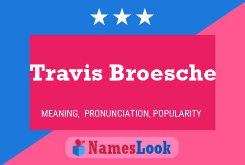 ملصق اسم Travis Broesche