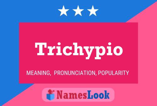 ملصق اسم Trichypio