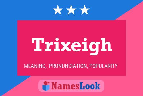 ملصق اسم Trixeigh