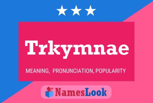 ملصق اسم Trkymnae