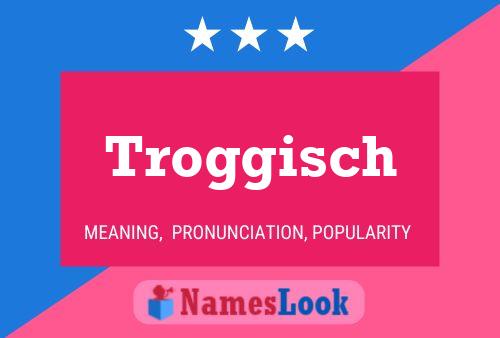 ملصق اسم Troggisch