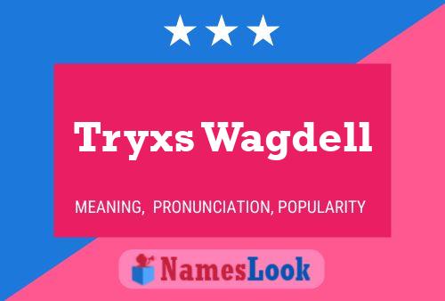 ملصق اسم Tryxs Wagdell