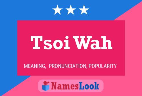 ملصق اسم Tsoi Wah