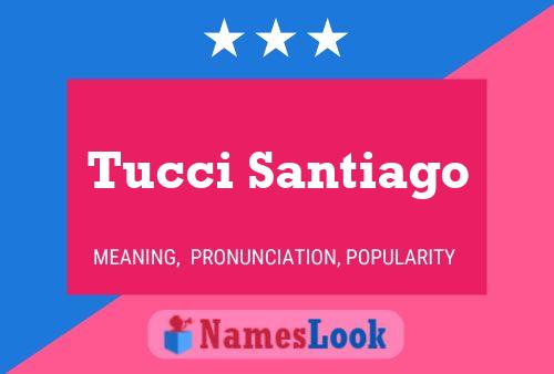 ملصق اسم Tucci Santiago