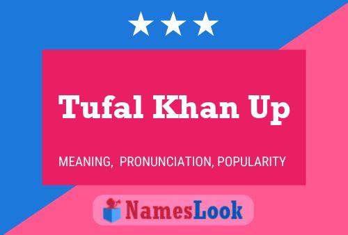 ملصق اسم Tufal Khan Up