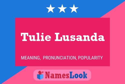 ملصق اسم Tulie Lusanda