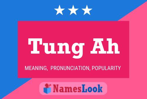 ملصق اسم Tung Ah