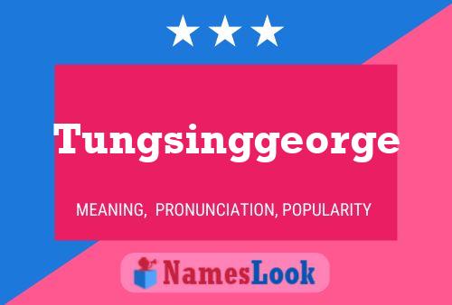 ملصق اسم Tungsinggeorge