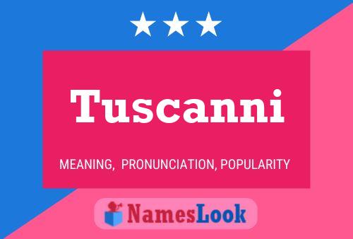 ملصق اسم Tuscanni