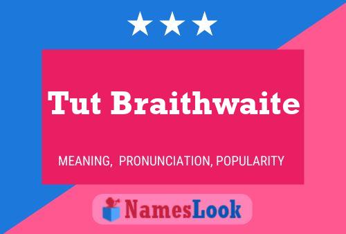 ملصق اسم Tut Braithwaite