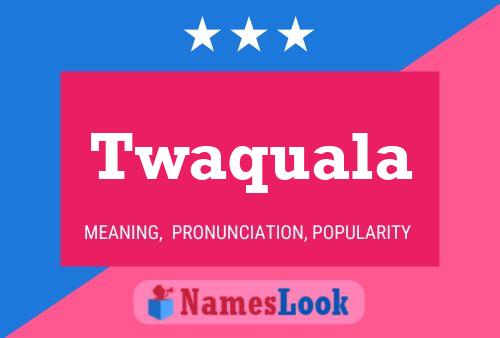 ملصق اسم Twaquala