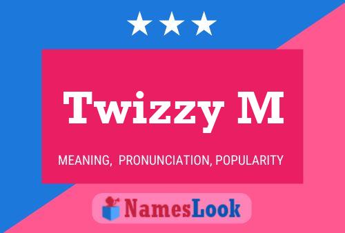 ملصق اسم Twizzy M