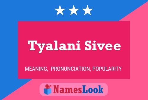 ملصق اسم Tyalani Sivee