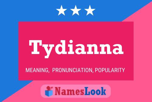 ملصق اسم Tydianna