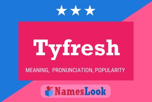 ملصق اسم Tyfresh