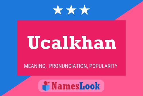 ملصق اسم Ucalkhan