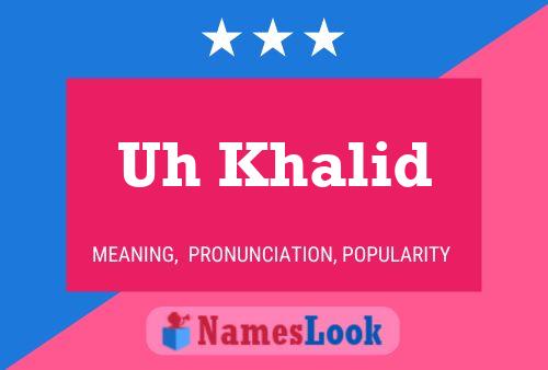 ملصق اسم Uh Khalid