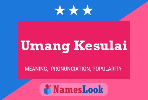 ملصق اسم Umang Kesulai